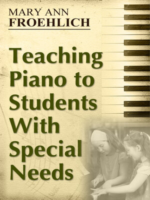 cover image of Teaching Piano to Students With Special Needs